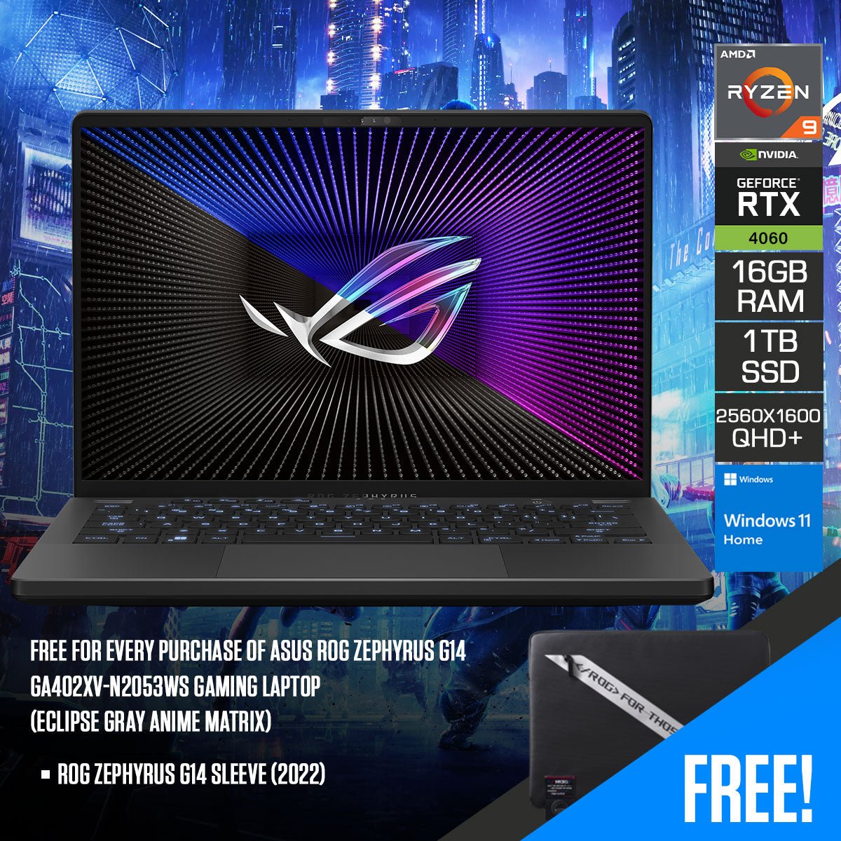Asus ROG Zephyrus G14 GA402XV - N2053WS Gaming Laptop (Eclipse Gray Anime Matrix) | 14" QHD+ (2560x1600) 165Hz | Ryzen 9 7940HS | 16GB RAM | 1TB SSD | RTX 4060 | Windows 11 Home | ROG Zephyrus G14 Sleeve (2022) - Nectostry